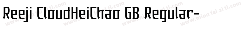Reeji CloudHeiChao GB Regular字体转换